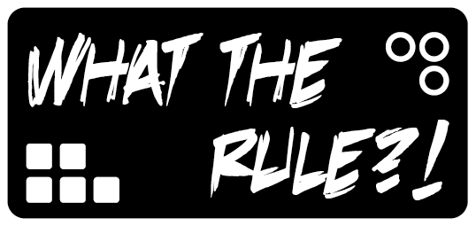 What the Rule?!